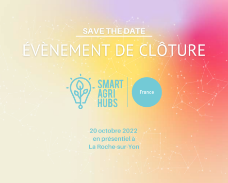 SmartAgriHubs : évènement de clôture en octobre 2022