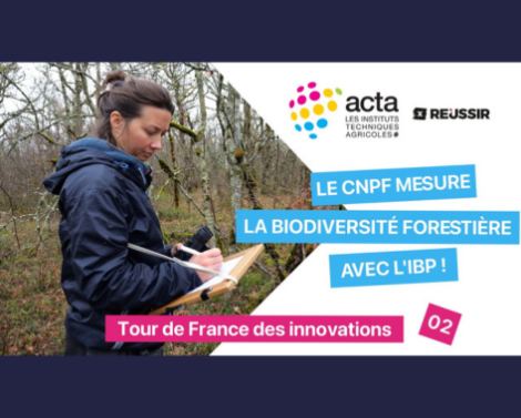 VIDÉO 2 « Tour de France des innovations » : Évaluer la biodiversité des forêts avec le CNPF